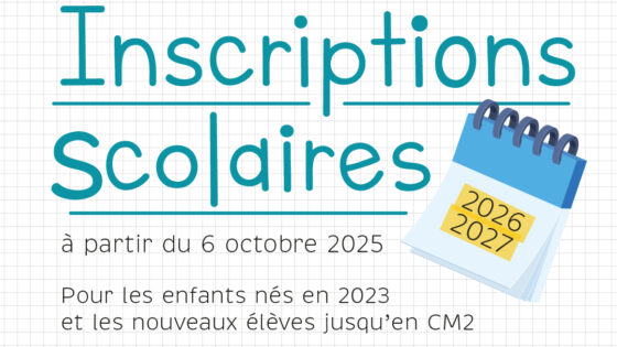Inscriptions scolaires pour l’année 2026-2027
