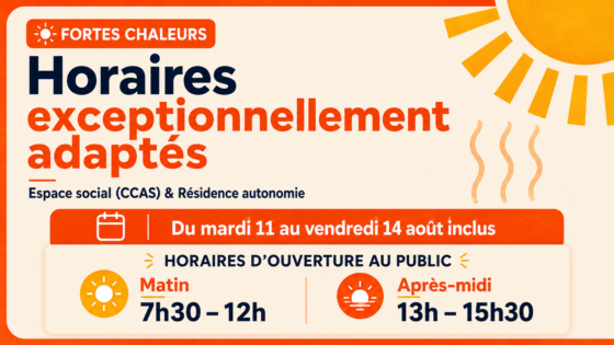 Fortes chaleurs : adaptation des horaires de l’Espace social et de la Résidence autonomie