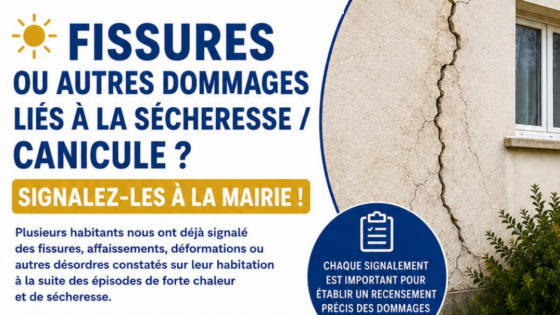 SÉCHERESSE / CANICULE : FISSURES OU AUTRES DOMMAGES SUR VOTRE HABITATION ? SIGNALEZ-LES À LA MAIRIE